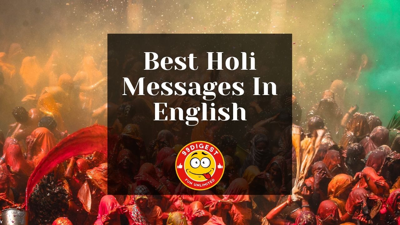 Best 40 Holi Messages In English | Status, Quotes and Images